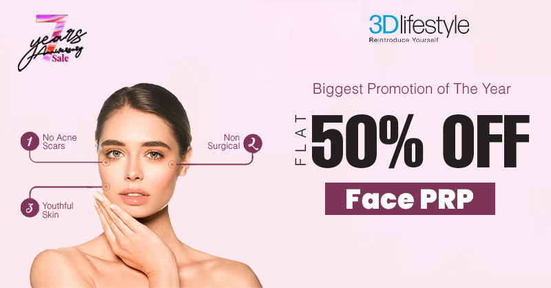 FLAT 50% OFF - 3D Face PRP Treatment