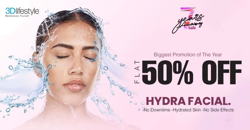 FLAT 50% OFF HydraFacial - You Deserve a Fresh Skin!