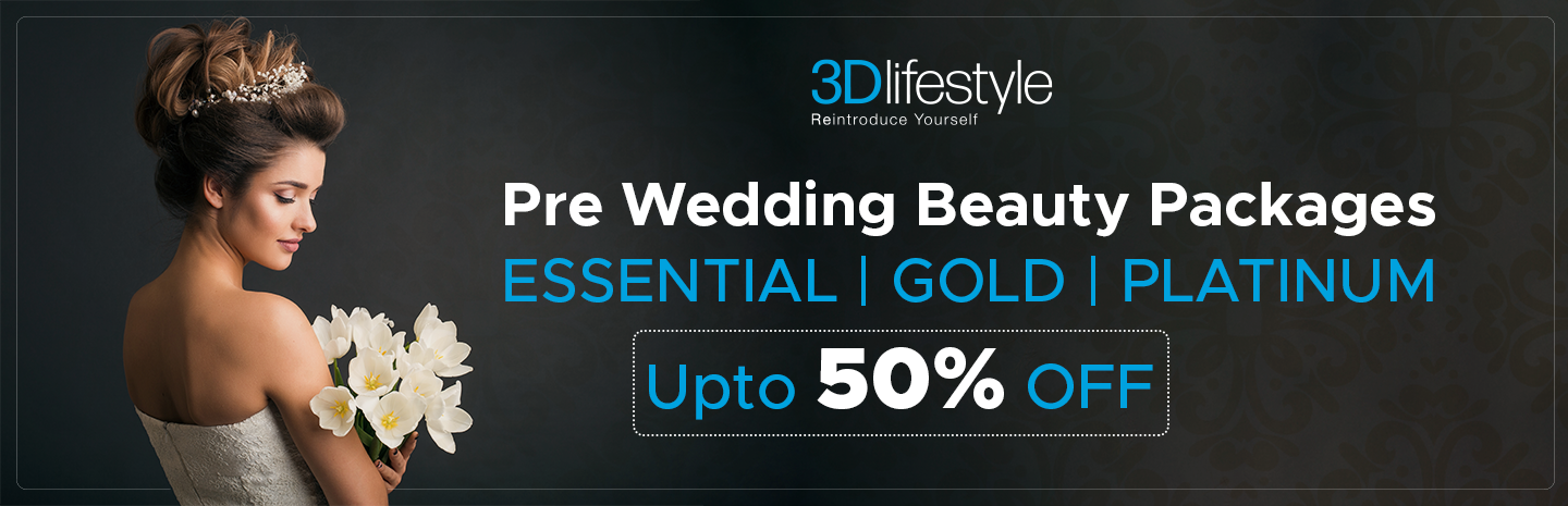 Pre Wedding Beauty Packages - 3D Lifestyle Pakistan