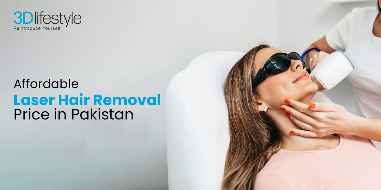 Laser Hair Removal Price in Pakista