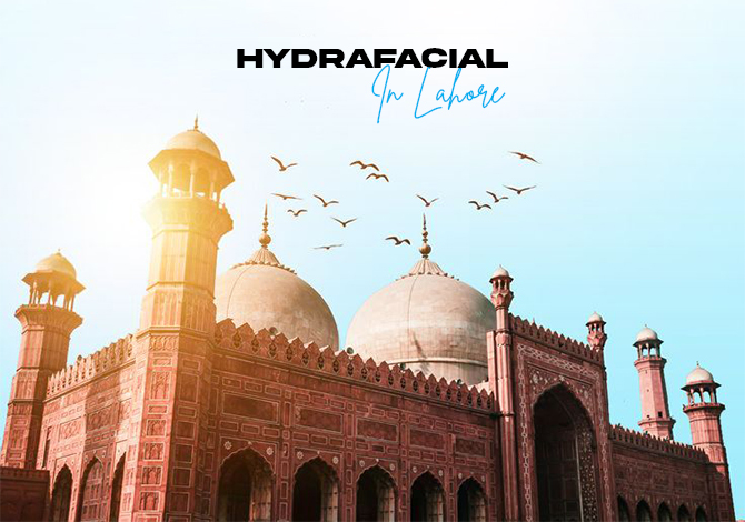 Hydrafacial in Lahore