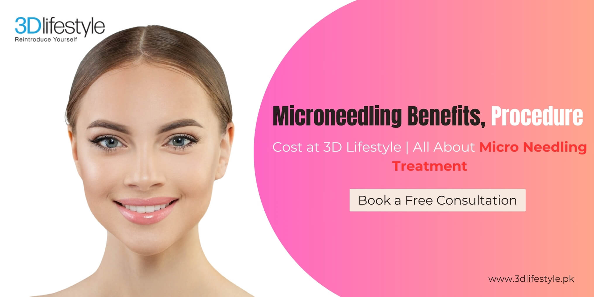 Microneedling Benefits, Procedure and Cost at 3D Lifestyle