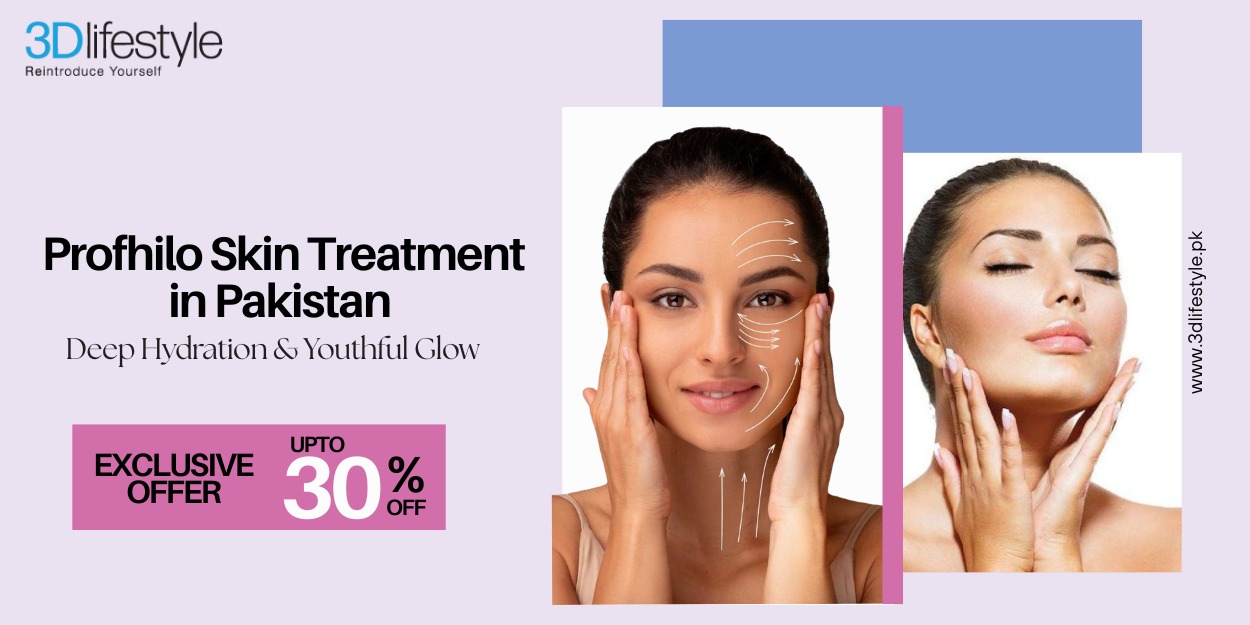 Profhilo Skin Treatment in Pakistan
